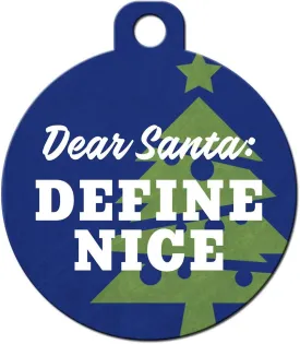 Christmas Funny Dog and Cat Pet ID Tags - Customize with 4 Lines of Text and Choose Colors (Dear Santa: Define Nice)