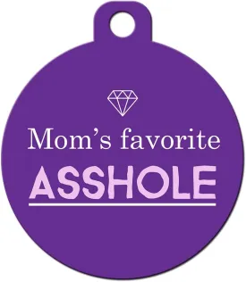 Funny Dog Cat Pet ID Tag - Mom's Favorite Asshole - Personalize Colors and Your.